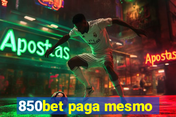 850bet paga mesmo